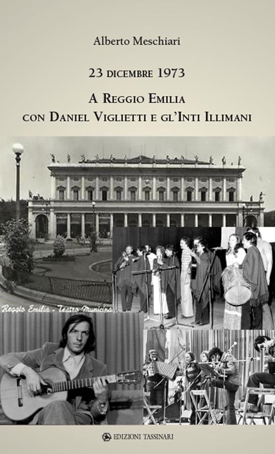 23 dicembre 1973 a Reggio Emilia con Daniel Viglietti e gl'Inti Illimani. Ediz. illustrata - Alberto Meschiari - copertina