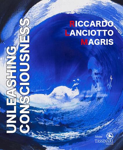 Unleashing consciousness. Ediz. bilingue - Rlm - copertina