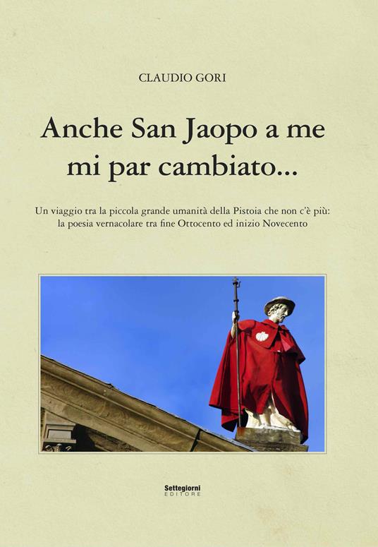 Anche San Jacopo a me mi par cambiato... - Claudio Gori - copertina