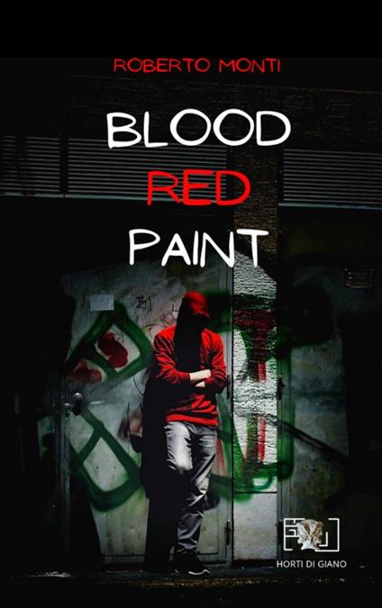 Blood red paint. Ediz. illustrata - Roberto Monti - copertina