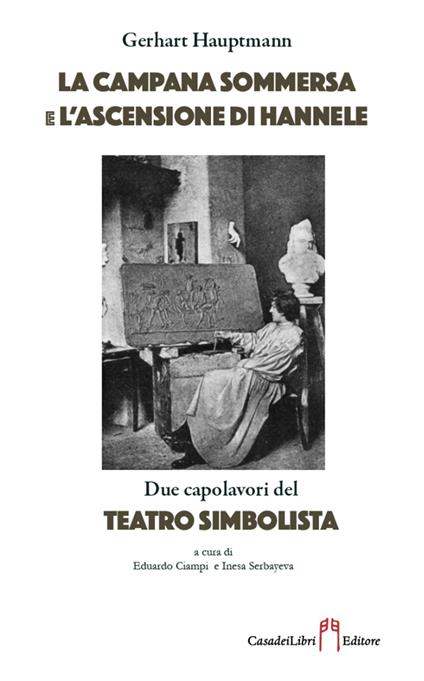 Campana sommersa e Ascensione Hannele - Gerhart Hauptmann - copertina
