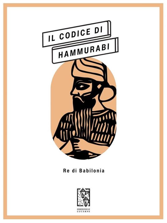 Il Codice di Hammurabi - Hammurabi,Pietro Bonfante - ebook