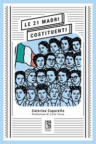 Le 21 madri costituenti