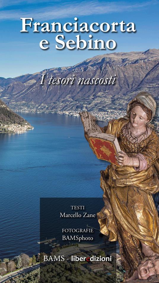 Franciacorta e Sebino. I tesori nascosti - Marcello Zane - copertina