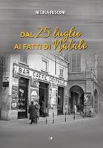 Dal 25 luglio ai fatti di Natale