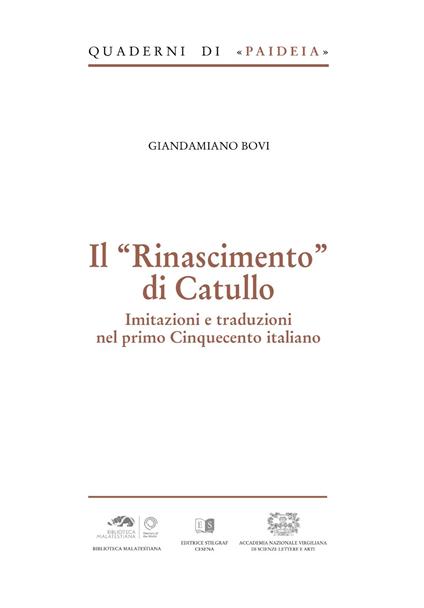 Il Rinascimento di Catullo. Imitazioni e traduzioni nel primo Cinquecento italiano - Giandamiano Bovi - copertina