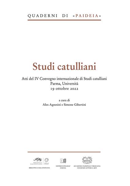 Studi catulliani. Atti del IV Convegno internazionale di Studi catulliani Parma, Università 19 ottobre 2022 - copertina