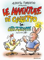 Le avventure di Galletto in: Orizzonte