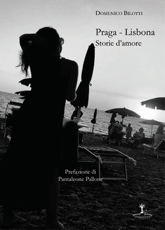 Praga-Lisbona. Storie d'amore - Domenico Bilotti - copertina