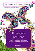 Il magico sentiero dell'intuizione. Ediz. illustrata
