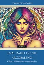 Imai dagli occhi arcobaleno. Il bene e il male attraverso uno specchio