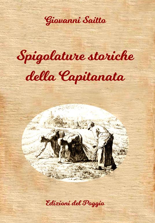 Spigolature storiche della Capitanata - Giovanni Saitto - copertina