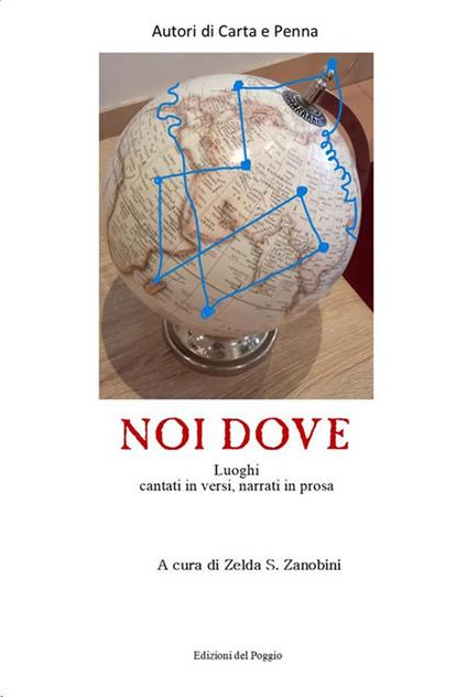 Noi dove. Luoghi cantati in versi, narrati in prosa - copertina
