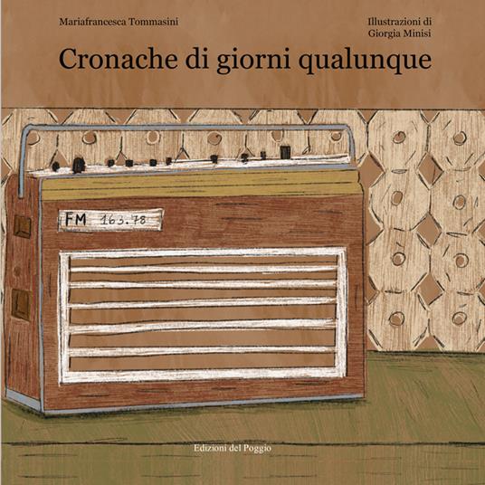 Cronache di giorni qualunque. Ediz. a caratteri grandi - Maria Francesca Tommasini - copertina