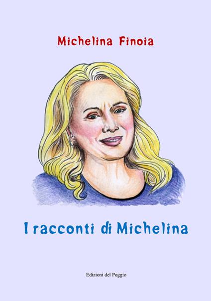 I racconti di Michelina - Michelina Finoia - copertina