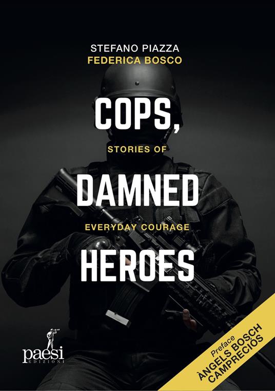 Cops, damned heroes - Federica Bosco,Stefano Piazza - ebook