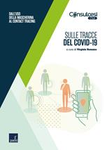 Sulle tracce del Covid-19. Dall'uso dlla mascherina al contact tracing
