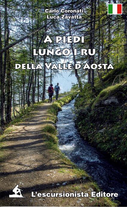 A piedi lungo i ru della Valle d'Aosta - Carlo Coronati,Luca Zavatta - copertina