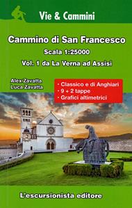 Cammino di San Francesco scala 1:25.000. Vol. 1: Da La Verna ad Assisi