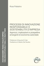 Processi di innovazione responsabile e sostenibilità. Approcci, implicazioni e prospettive emergenti di economia aziendale