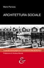 Architettura sociale. Scritti da la terza pagina de «L'osservatore romano»