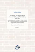 L'idea di ricostruzione. Gli anni della prepolitica