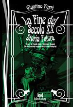 La fine del secolo XX. Storia futura