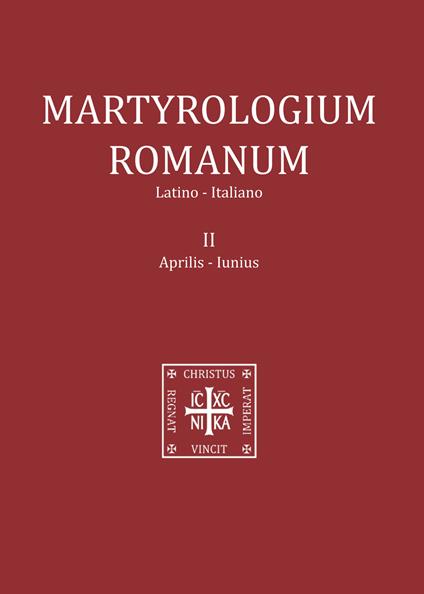 Martyrologium romanum. Ediz. italiana e latina. Vol. 2: Aprilis-Iunius. - copertina