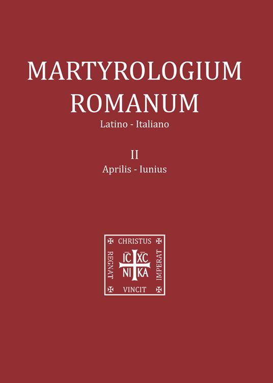 Martyrologium romanum. Ediz. italiana e latina. Vol. 2: Aprilis-Iunius. - copertina