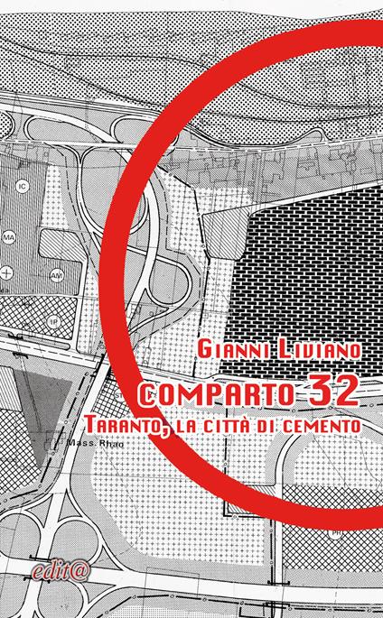 Comparto 32. Taranto, la città di cemento - Gianni Liviano - copertina