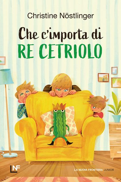 Che m'importa di re Cetriolo - Christine Nöstlinger,Anna Patrucco Becchi - ebook