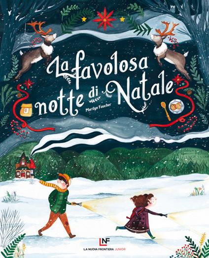 La favolosa notte di Natale. Ediz. a colori - Marilyn Faucher,Carole Tremblay - copertina