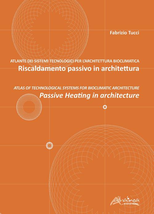 Riscaldamento passivo in architettura-Passive heating in architecture - Fabrizio Tucci - copertina