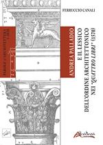 Andrea Palladio e il lessico dell'ordine architettonico nei 