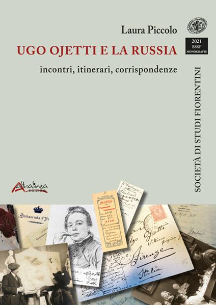 Ugo Ojetti e la Russia: incontri, itinerari, corrispondenze - Laura Piccolo - copertina