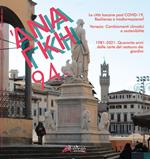 'Ananke. Quadrimestrale di cultura, storia e tecniche della conservazione per il progetto (2021). Vol. 94: Le città toscane post COVID-19, Resilienza o trasformazione?-Venezia. Cambiamenti climatici e sostenibilità-1981-2021. Quaranta anni dalle carte del restauro dei giardini