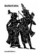 Ramayana. La grande storia del principe Rama e di Sita sua sposa