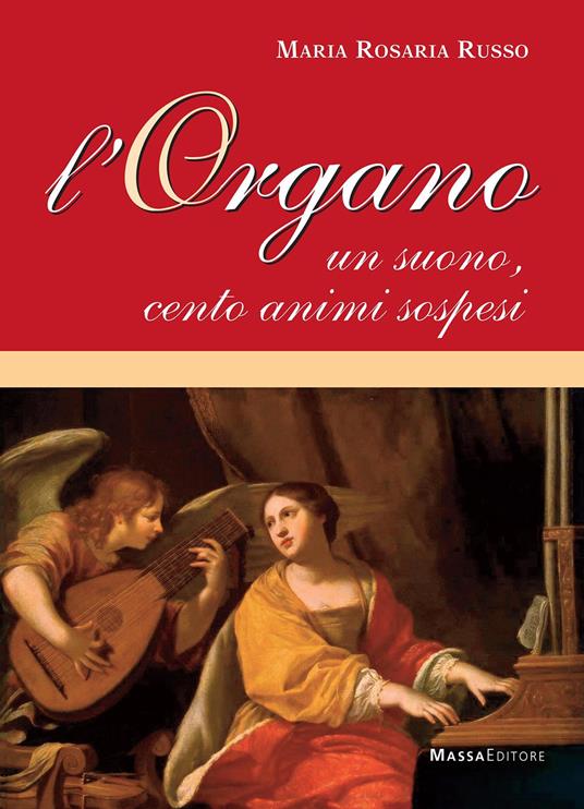 L' organo. Un suono, cento animi sospesi - Maria Rosaria Russo - copertina