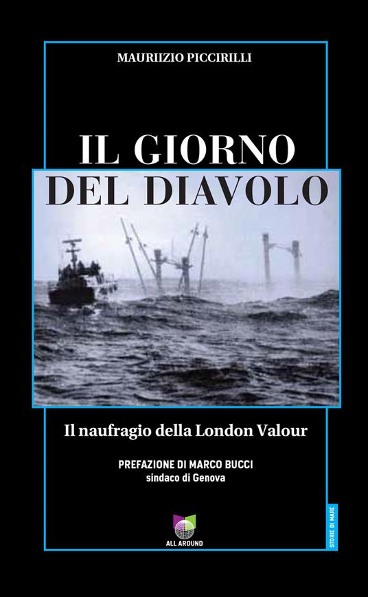 Il giorno del diavolo. Il naufragio della London Valour - Maurizio Piccirilli - copertina