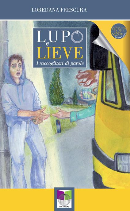 Lupo e Lieve. I raccoglitori di parole - Loredana Frescura - copertina