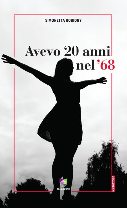 Avevo 20 anni nel '68 - Simonetta Robiony - ebook