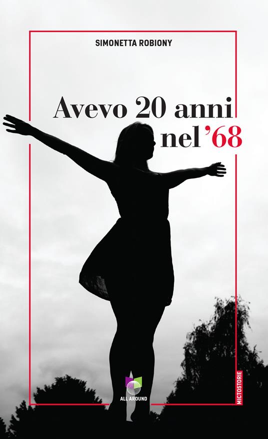 Avevo 20 anni nel '68 - Simonetta Robiony - ebook