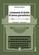 Lineamenti di diritto di lavoro giornalistico