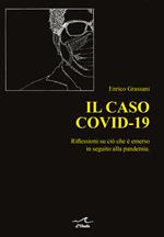 Il caso Covid-19. Riflessioni su ciò che è emerso in seguito alla pandemia