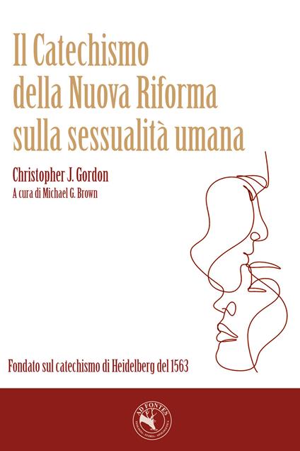 Il catechismo della nuova Riforma sulla sessualità umana. Fondato sul catechismo di Heidelberg del 1563 - Michael G. Brown - copertina