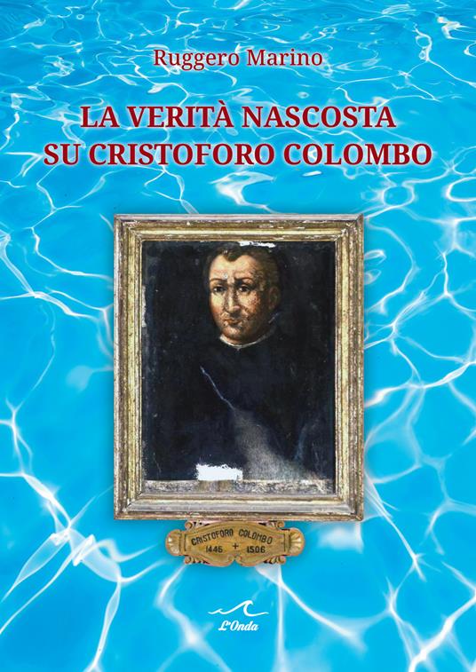 La verità nascosta su Cristoforo Colombo - Ruggero Marino - copertina