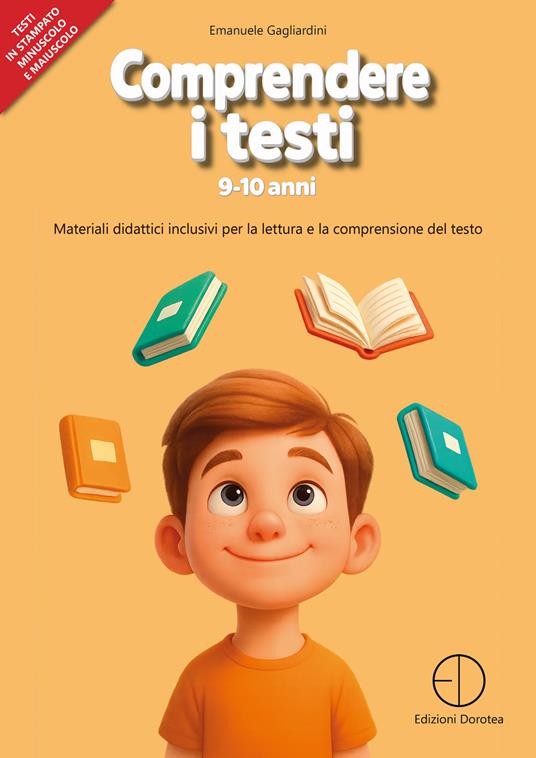 Comprendere i testi 9-10 anni. Materiali didattici inclusivi per la lettura e la comprensione del testo - Emanuele Gagliardini - copertina