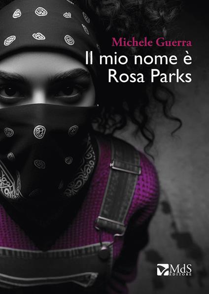 Il mio nome è Rosa Parks - Michele Guerra - copertina