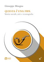 Questa è una pipa. Storia sociale, arte e iconografia
