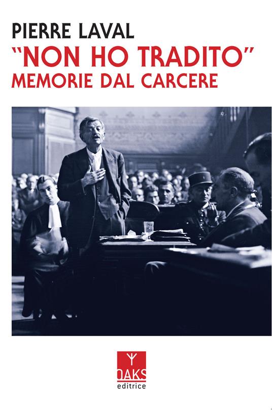 «Non ho tradito». Memorie dal carcere - Pierre Laval - copertina